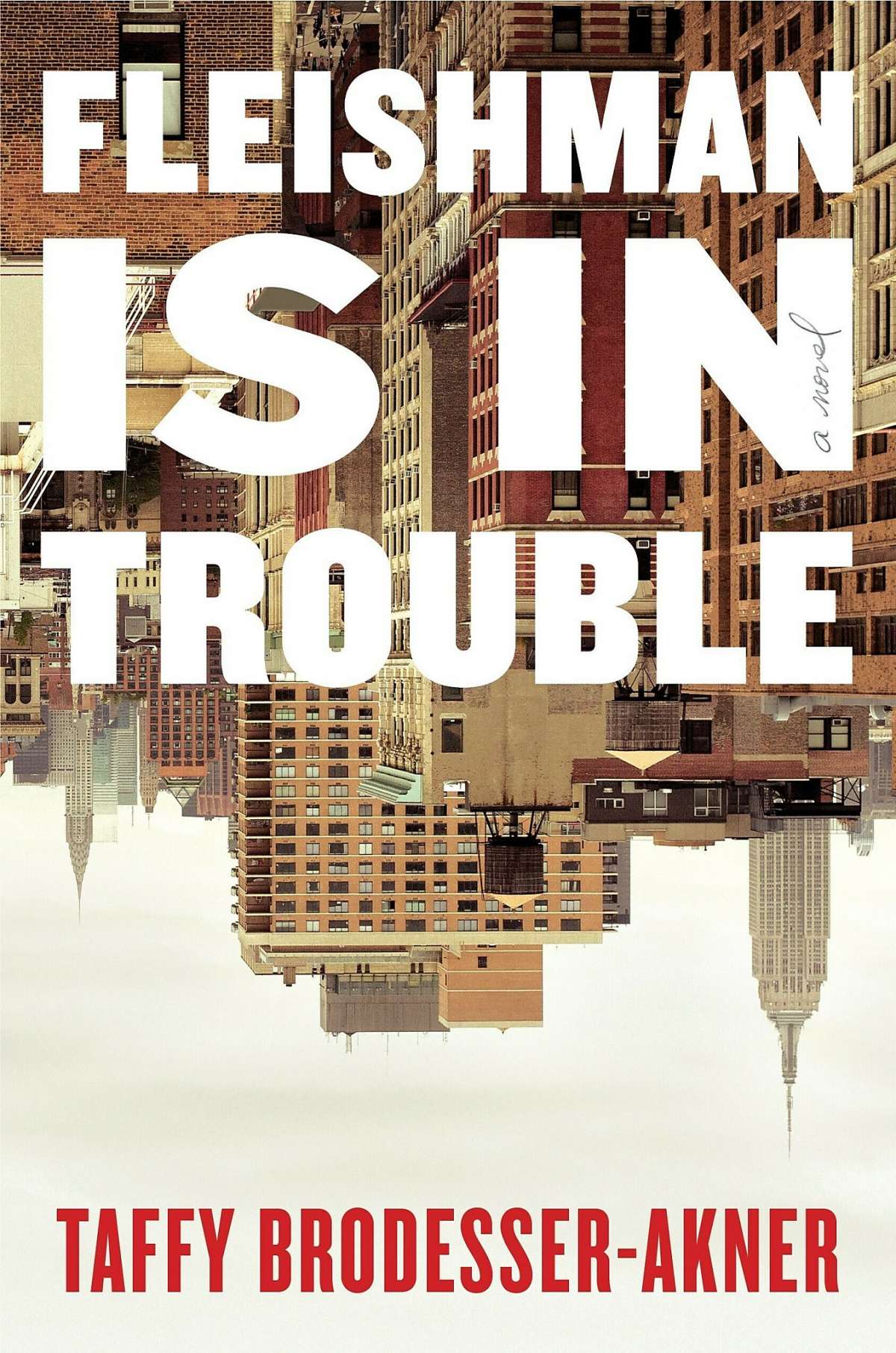 Esta imagen de portada publicada por Random House muestra "Fleishman está en problemas", de Taffy Brodesser-Akner. (Random House vía AP)
