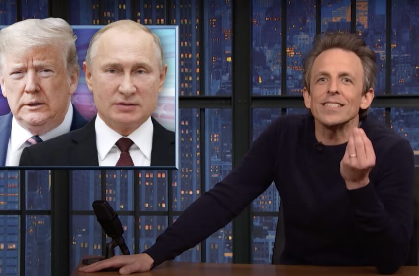  Seth Meyers se lanza a los elogios de Trump a Putin, que es una “locura